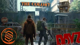 The Colony - A DayZ Adventure by _SMUDG3_ 8,598 views 6 months ago 53 minutes