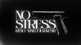 RYSO (feat. Malcolm Kush) - NO STRESS (Lyric Video)