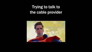 Talking to the Cable Provider - Spider Man Nuh-Uh Meme