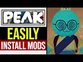 How to MOD PEAK Insanely Easy! (NEW Auto Install Guide)