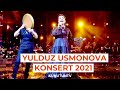 Yulduz Usmonova Konsert 2021 Eksklyuziv Reportaj