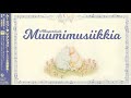 Alkuper&auml;ist&auml; Muumimusiikkia - Kev&auml;t on saapunut muumilaaksoon (ムーミン谷に春がきた)