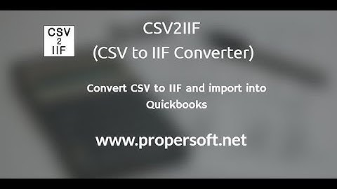 CSV2IIF (CSV to IIF Converter) by ProperSoft
