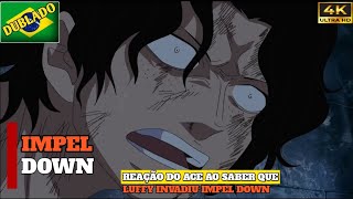 🇧🇷Ace Descobre Que Luffy Esta Em Impel Down