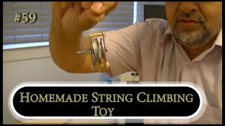 #59. Homemade String Climbing Toy.
