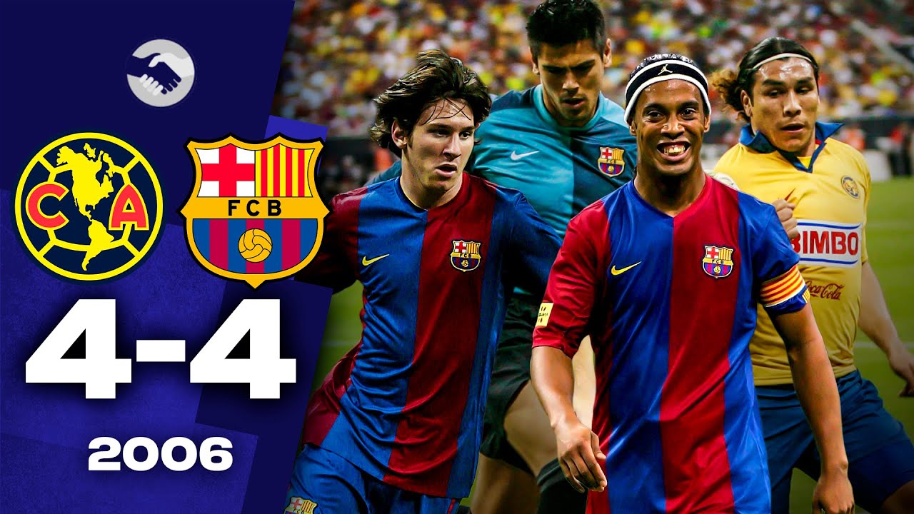 RONALDINHO y MESSI vs el AMÉRICA 🦅 América 4-4 Barcelona 🔴🔵 Amistoso - 9/8/2006