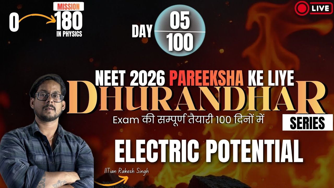 Neet 2026 Physics | Electric Potential | Chapter 02 |  One Shot | Dhunrandhar Series 🔥| Day 05/100