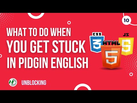#10 What to Do When You Get Stuck Coding [Pidgin English]