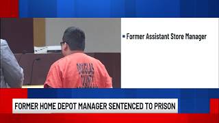 Former Home Depot manager sentenced to prison