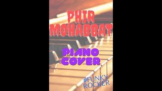 Phir Mohabbat Piano Cover Arijit Singh Funky Rockerz