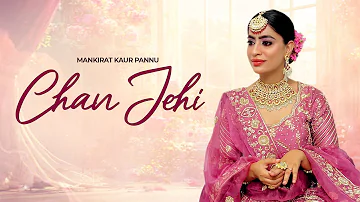 Chan Jehi  Official Song | Mankirat Pannu | New Punjabi Song 2024