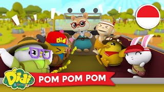 Pom Pom Pom | Lagu Anak-Anak Indonesia | Didi & Friends Indonesia