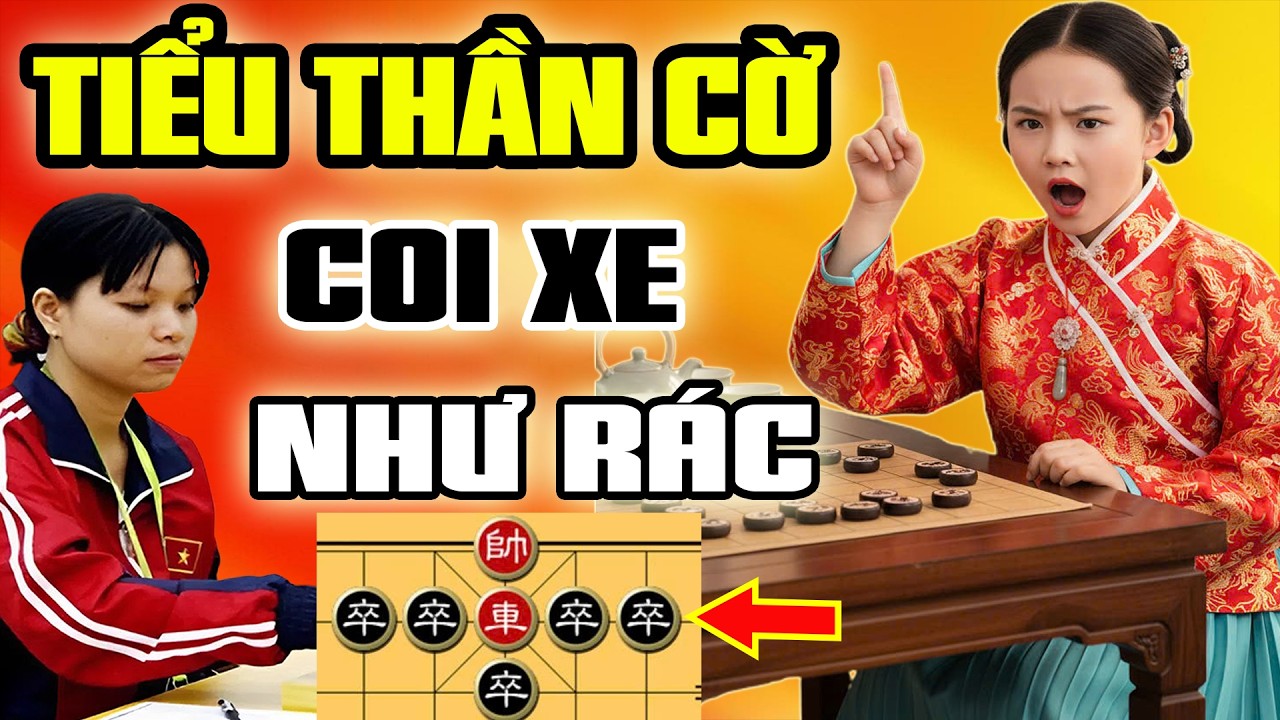 🔴Cờ Tướng | Tiểu Thần cờ Phế xe như rác, Ngô Lan Hương vs Linh Nhi