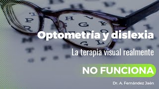 Optometría y dislexia: la terapia visual realmente no funciona Optometría y dislexia: la terapia visual realmente no funciona