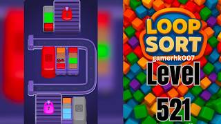 Loop Sort Level 521 Walkthrough Solution 