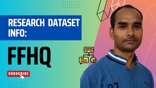 Research Dataset Info: Flickr-Faces-HQ Research Dataset Info: Flickr-Faces-HQ