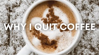 4 Reasons Why I Quit Coffee #quitcoffee #healthylivingjourney #hormonehealth
