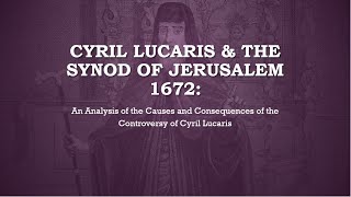 Cyril Lucaris and the Synod of Jerusalem 1672
