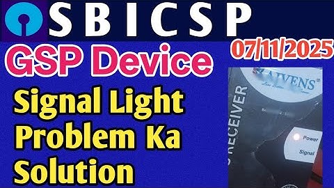 SBI CSP !! GPS Signal Problem ka Solution !! GPS Device Signal Light Kaise Jalega   !!
