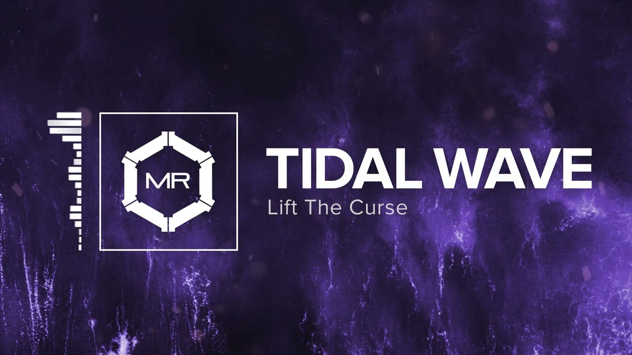 Lift The Curse   Tidal Wave HD