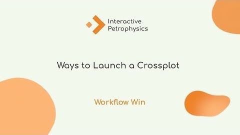 Workflow Win - Ways to Launch a Crossplot