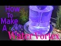 How to make a water vortex fountain