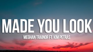 Meghan Trainor - Made You Look (Lyrics) ft. Kim Petras