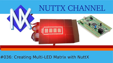 #036: Creating Multi-LED Matrix with NuttX