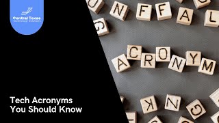 20220729 Tech Acronyms You Should Know