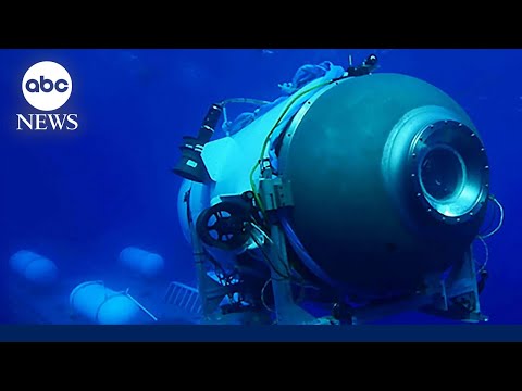 ABC NEWS SPECIAL REPORT: Titan submersible passengers ‘have sadly been lost,’ OceanGate confirms