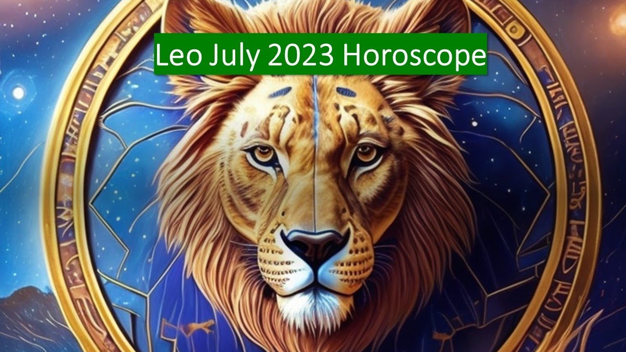 Leo July 2023 Horoscope