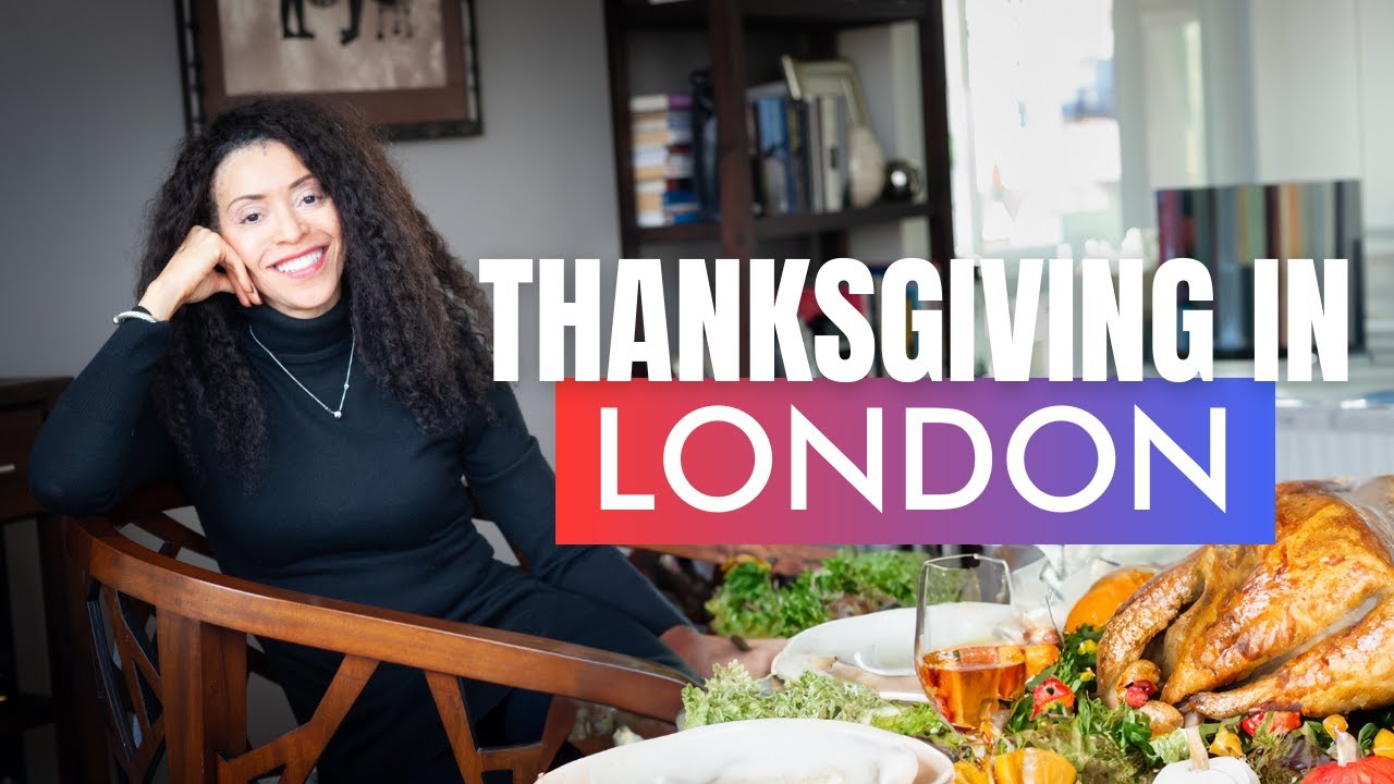 Thanksgiving Abroad: our Ultimate Guide to a Memorable Thanksgiving Celebration in the UK