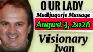 Medjugorje Message August 3, 2026 | Message Inspired by Ivan
