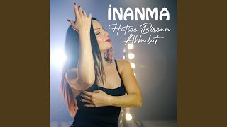 İnanma - Hatice Bircan Akbulut