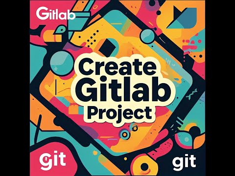 Create a GitLab Project, Upload Files, & Add MIT License