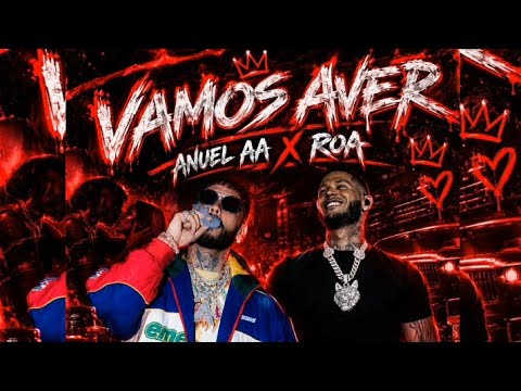 Anuel AA x Roa , Vamos Aver [ Audio ]