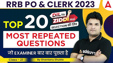 RRB PO/Clerk 2023 | Top 20 Most Repeated Questions Day 21 | Maths By Shantanu Shukla