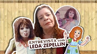 Entrevista com LEDA ZEPELLIN | A Emilia do filme &quot;O Picapau Amarelo&quot; de 1974