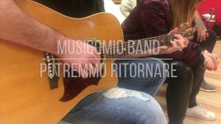 Video thumbnail of "Potremmo Ritornare - Tiziano Ferro (Cover by Musicomio Band)"