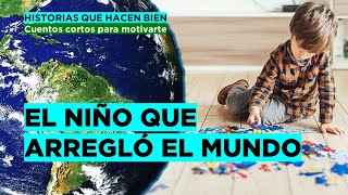 El Niño Que ARREGLÓ EL MUNDO  | Cuentos Cortos Para Motivarte | Daniel Colombo