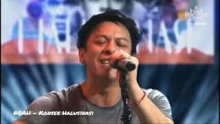 NOAH - Konser Halusinasi @Nenofest