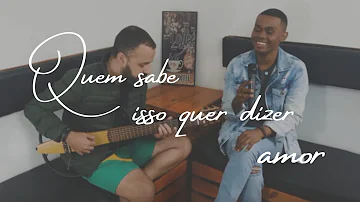 Quem sabe isso quer dizer amor - Gustavo Boná