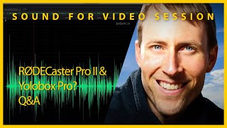 Sound for Video Session — RODECaster Pro II & Yolobox Pro? Q&A