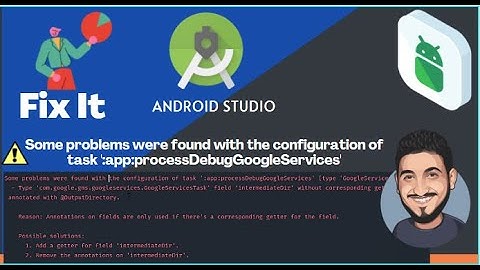 Error: found configuration of task #app:processDebugGoogleService