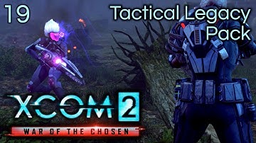 XCOM 2: WotC: Tactical Legacy Pack - Part 19: That Has A Name? [Avenger Assemble 7/7]
