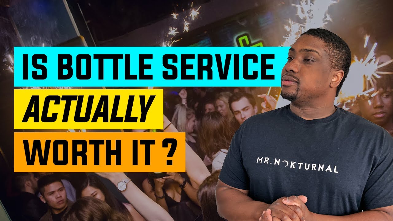 Is Bottle Service Worth it