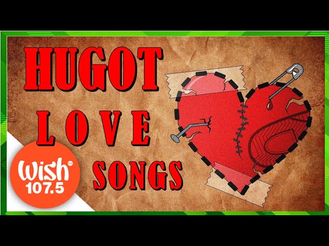 HUGOT LOVE SONGS | Best OPM Playlist of Wish 107.5