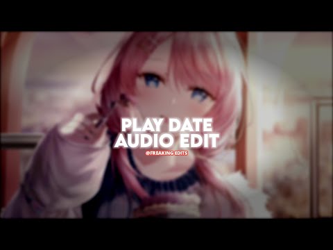 Play Date Melanie Martinez Edit Audio 