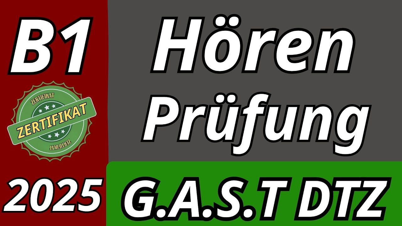 Hören B1 | Prüfung | Übungssatz | G.A.S.T  DTZ 2025 | Teil 1-4