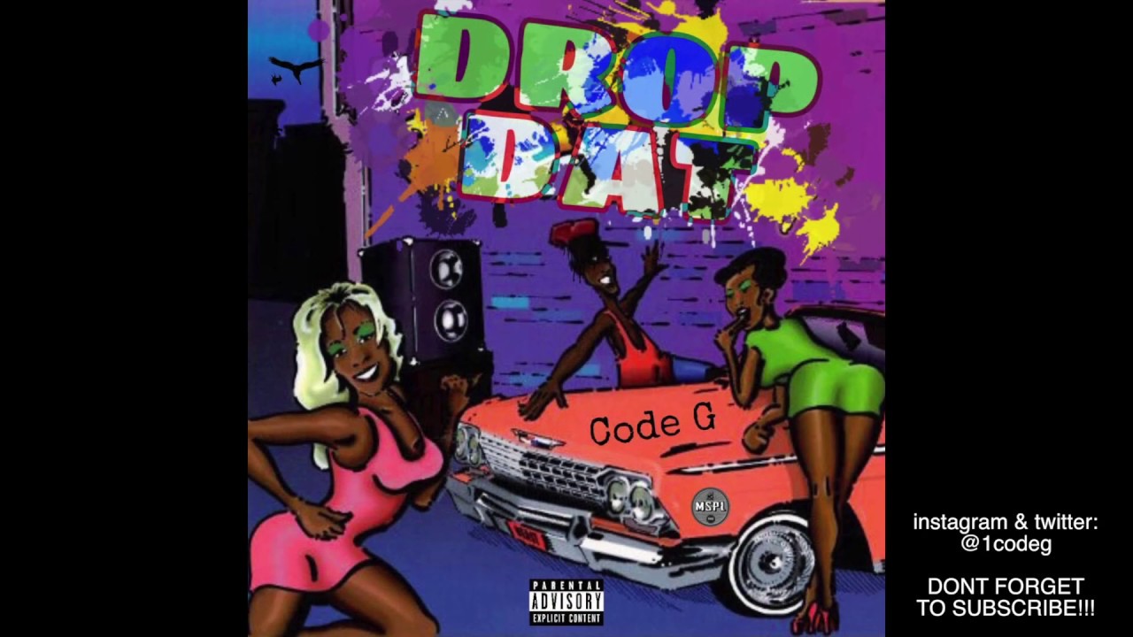 Watch Code G - Drop Dat (Audio) on YouTube Watch Code G - Drop Dat (Audio) on YouTube